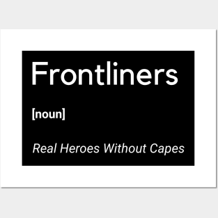 Frontliners Real Heroes Without Capes Doctor Nurse Posters and Art